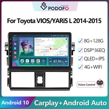 Podofo128G Для Toyota VIOS/YARiS L 2014-2015 Android10 Автомобильный Мультимедийный GPS-Навигатор 4G WIFI Автомобильный Радиоприемник DSP Carplay Без DVD-плеера Изображение